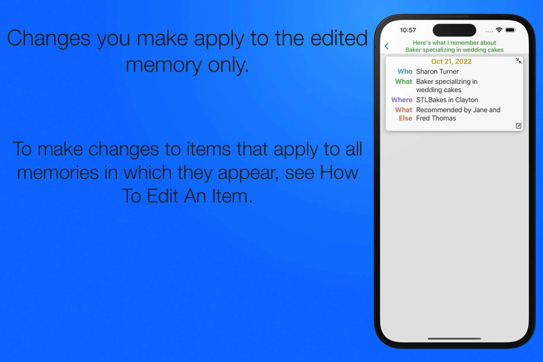 Changes only apply to the edited memory.